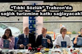 tibbi_sozluk_trabzonda_saglik_turizmine_katki_saglayacak_h48890_7e564