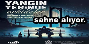 tiyatro_mimden_yangin_yerinde_orkidelersahne_aliyor_h51442_8334d