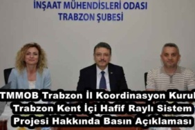tmmob_trabzon_il_koordinasyon_kurulu_trabzon_kent_ici_hafif_rayli_sistem_projesi_hakkinda_basin_aciklamasi_h48490_8f7da
