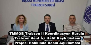 tmmob_trabzon_il_koordinasyon_kurulu_trabzon_kent_ici_hafif_rayli_sistem_projesi_hakkinda_basin_aciklamasi_h48490_8f7da