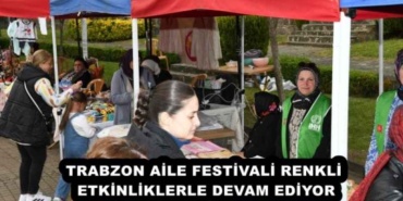 trabzon_aile_festivali_renkli_etkinliklerle_devam_ediyor_h53091_ac1d2
