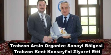 trabzon_arsin_organize_sanayi_bolgesi_trabzon_kent_konseyini_ziyaret_etti_h51323_cbf94