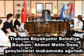 trabzon_buyuksehir_belediye_baskani_sayin_ahmet_metin_genc_genclerimizi_makaminda_agirladi_h48992_47fe3