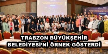 trabzon_buyuksehir_belediyesini_ornek_gosterdi_h48359_f9333