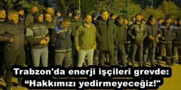 trabzon_da_enerji_iscileri_grevde_hakkimizi_yedirmeyecegiz_h51556_95dd5
