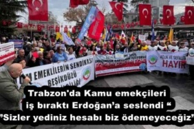 trabzon_da_kamu_emekcileri_is_birakti_erdogana_seslendi_sizler_yediniz_hesabi_biz_odemeyecegiz_h51073_409cd