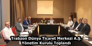 trabzon_dunya_ticaret_merkezi_as_yonetim_kurulu_toplandi_h59249_fff8d