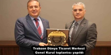 trabzon_dunya_ticaret_merkezi_genel_kurul_toplantisi_yapildi_h58028_e27c9