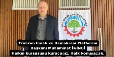 trabzon_emek_ve_demokrasi_platformu_muhammet_ikinci_halkin_kursusunu_kuracagiz_halk_konusacak_h52066_33409