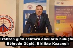 trabzon_gida_sektoru_alicilarla_bulustu_bolgede_guclu_birlikte_kazancli_h57039_88f32