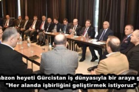 trabzon_heyeti_gurcistan_is_dunyasiyla_bir_araya_geldi_her_alanda_isbirligini_gelistirmek_istiyoruz_h49531_e97c4