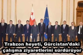 trabzon_heyeti_gurcistandaki_calisma_ziyaretlerini_surduruyor_h49508_2fe02