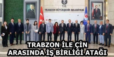 trabzon_ile_cin_arasinda_is_birligi_atagi_h59284_e4fb8