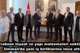 trabzon_insaat_ve_yapi_malzemeleri_sektoru_ummanda_yeni_is_birliklerine_imza_atti_h50516_13389