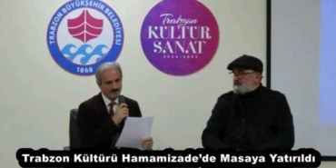 trabzon_kulturu_hamamizadede_masaya_yatirildi_h51544_4b66c