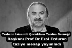 trabzon_losemili_cocuklara_yardim_dernegi_baskani_prof_dr_erol_erduran_taziye_mesaji_yayimladi_h52378_55f10