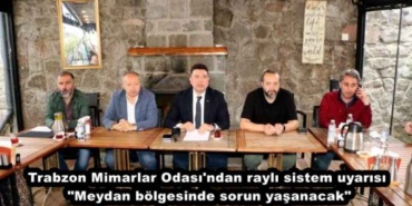 trabzon_mimarlar_odasi_ndan_rayli_sistem_uyarisi_meydan_bolgesinde_sorun_yasanacak_h47617_87d5a