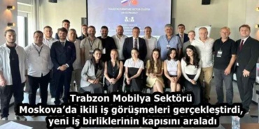 trabzon_mobilya_sektoru_moskovada_ikili_is_gorusmeleri_gerceklestirdi_yeni_is_birliklerinin_kapisini_araladi_h59038_3aeb1