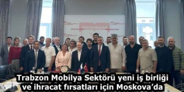trabzon_mobilya_sektoru_yeni_is_birligi_ve_ihracat_firsatlari_icin_moskovada_h58984_484d8