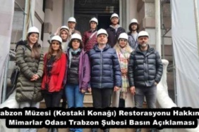 trabzon_muzesi_kostaki_konagi_restorasyonu_hakkinda_mimarlar_odasi_trabzon_subesi_basin_aciklamasi_h46447_8a205