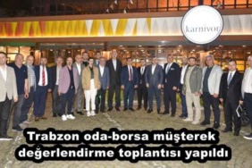 trabzon_oda_borsa_musterek_degerlendirme_toplantisi_yapildi_h47746_4f7b1