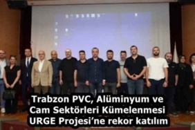 trabzon_pvc_aluminyum_ve_cam_sektorleri_kumelenmesi_urge_projesine_rekor_katilim_h59531_d96a4