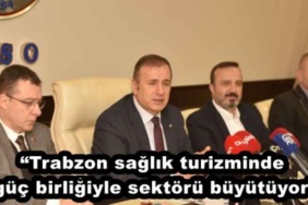 trabzon_saglik_turizminde_guc_birligiyle_sektoru_buyutuyor_h45515_67c94