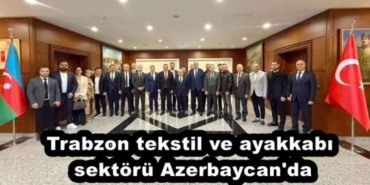 trabzon_tekstil_ve_ayakkabi_sektoru_azerbaycan_da_h52737_59f72