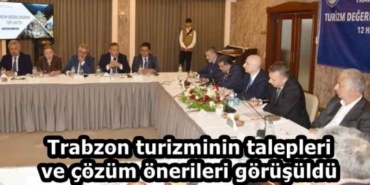 trabzon_turizminin_talepleri_ve_cozum_onerileri_gorusuldu_h58879_3982f