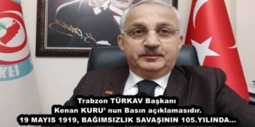 trabzon_turkav_baskani_kenan_kuru_nun_basin_aciklamasidir_19_mayis_1919_bagimsizlik_savasinin_105yilinda_h47465_051e3