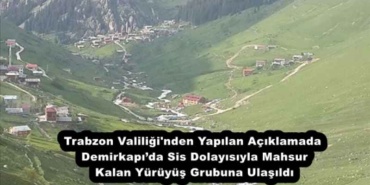trabzon_valiligi_nden_yapilan_aciklamada_demirkapida_sis_dolayisiyla_mahsur_kalan_yuruyus_grubuna_ulasildi_h53543_ce2a2
