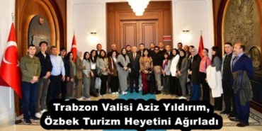 trabzon_valisi_aziz_yildirim_ozbek_turizm_heyetini_agirladi_h52553_795d5
