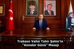 trabzon_valisi_tahir_sahinin_anneler_gunu_mesaji_h58399_1fc7b