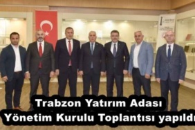 trabzon_yatirim_adasi_yonetim_kurulu_toplantisi_yapildi_h53169_b11d8