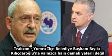trabzon_yomra_ilce_belediye_baskani_biyik_kilicdaroglu_na_yalnizca_hain_demek_yeterli_degil_h58613_64aeb