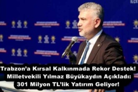 trabzona_kirsal_kalkinmada_rekor_destek_milletvekili_yilmaz_buyukaydin_acikladi_301_milyon_tllik_yatirim_geliyor_h53614_66c92