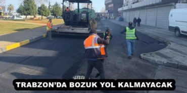 trabzonda_bozuk_yol_kalmayacak_h56650_23cb8