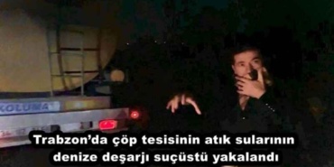 trabzonda_cop_tesisinin_atik_sularinin_denize_desarji_sucustu_yakalandi_h45571_2ae79