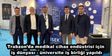 trabzonda_medikal_cihaz_endustrisi_icin_is_dunyasi_universite_is_birligi_yapildi_h47361_26d01