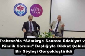 trabzonda_somurge_sonrasi_edebiyat_ve_kimlik_sorunu_basligiyla_dikkat_cekici_bir_soylesi_gerceklestirildi_h52630_c7bac