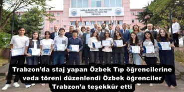 trabzonda_staj_yapan_ozbek_tip_ogrencilerine_veda_toreni_duzenlendi_ozbek_ogrenciler_trabzona_tesekkur_etti_h54285_e4d3c