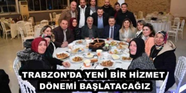 trabzonda_yeni_bir_hizmetdonemi_baslatacagiz_h46440_09a43