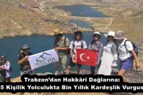 trabzondan_hakkri_daglarina_45_kisilik_yolculukta_bin_yillik_kardeslik_vurgusu_h54230_f8ef5