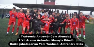 trabzonlu_antrenor_cem_alemdag_2_yil_aranin_ardindan_marasa_dondu_onikisubatsporun_yeni_yardimci_antrenoru_oldu_h53929_33e7d