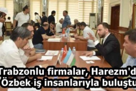 trabzonlu_firmalar_harezm_de_ozbek_is_insanlariyla_bulustu_h58825_905b1