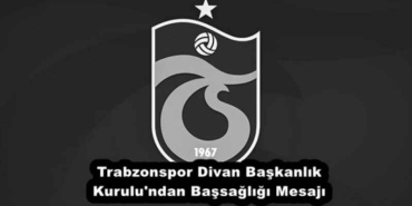 trabzonspor_divan_baskanlik_kurulu_ndan_bassagligi_mesaji_h51221_b586c