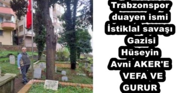 trabzonspor_duayen_ismi_istiklal_savasi_gazisi_huseyin_avni_aker_e_vefa_ve_gurur_h57242_f644e