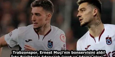 trabzonspor_ernest_muci_nin_bonservisini_aldi_iste_besiktas_a_odenecek_ucret_ve_odeme_plani_h58492_2eb16