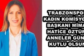 trabzonspor_kadin_komisyonu_baskani_mimar_hatice_ozturk_anneler_gunu_kutlu_olsun_h47329_81036