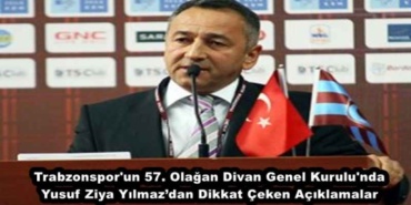 trabzonspor_un_57_olagan_divan_genel_kurulu_nda_yusuf_ziya_yilmazdan_dikkat_ceken_aciklamalar_h49823_984b5